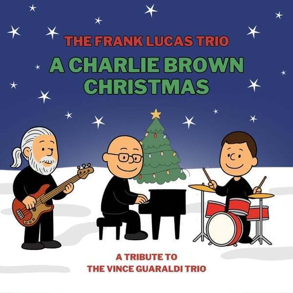 Cover art for The Frank Lucas Trio - A Charlie Brown Christmas - A Tribute to Vince Guaraldi